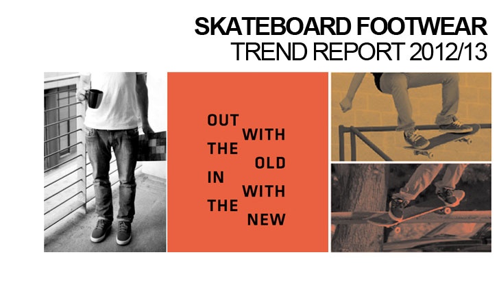 SKATEBOARD FOOTwEAR TREND REPORT 2012/2013